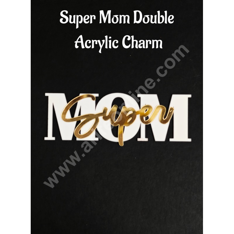 Double Acrylic Super MOM Charm with Gold Finish | Gold & White Acrylic Mom Topper