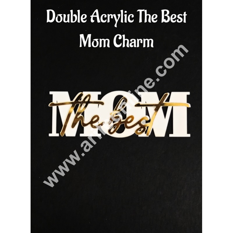 Double Acrylic The Best MOM Charm with Gold Finish | Gold & White Acrylic Mom Topper