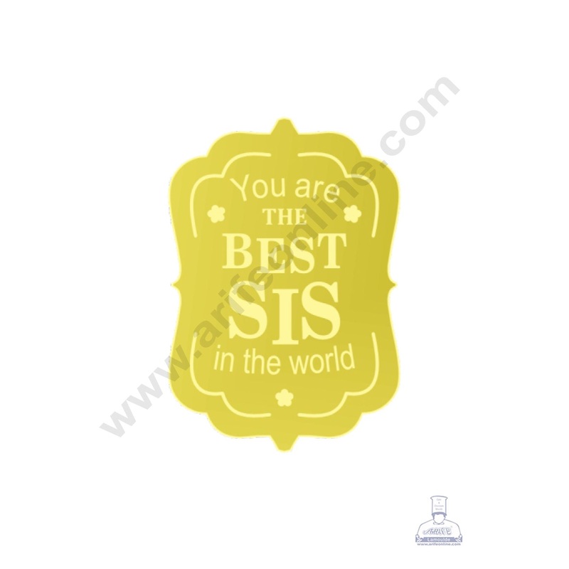 Acrylic You are the best sis in the world Coin Topper for Cake and Cupcakes ( SBMT-Coin-066 ) CAKE DECOR