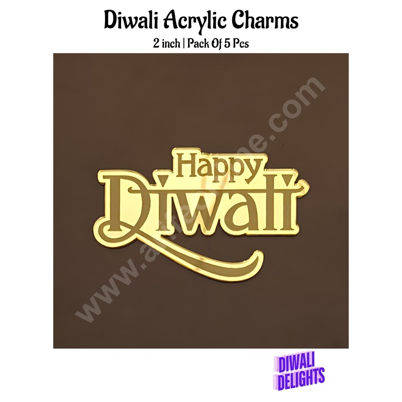 Cake Decor Acrylic Happy Diwali Charms For Hampers Cake and Cupcakes Toppers ( SBMT-DCharms-001 )