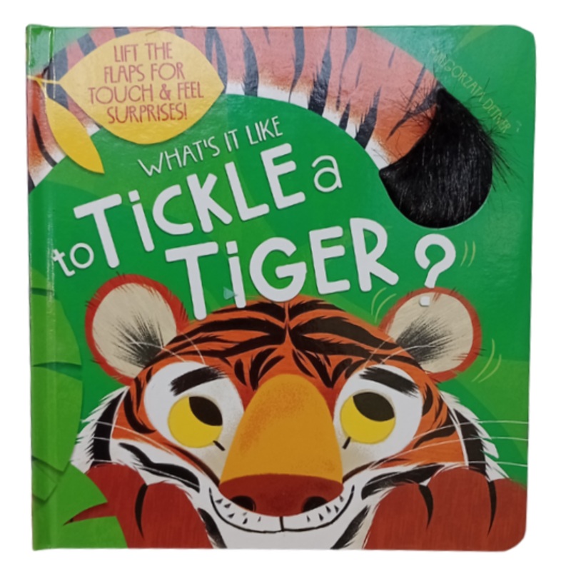 Whats It Like to Tickle a Tiger?  Fun and Engaging Childrens Book